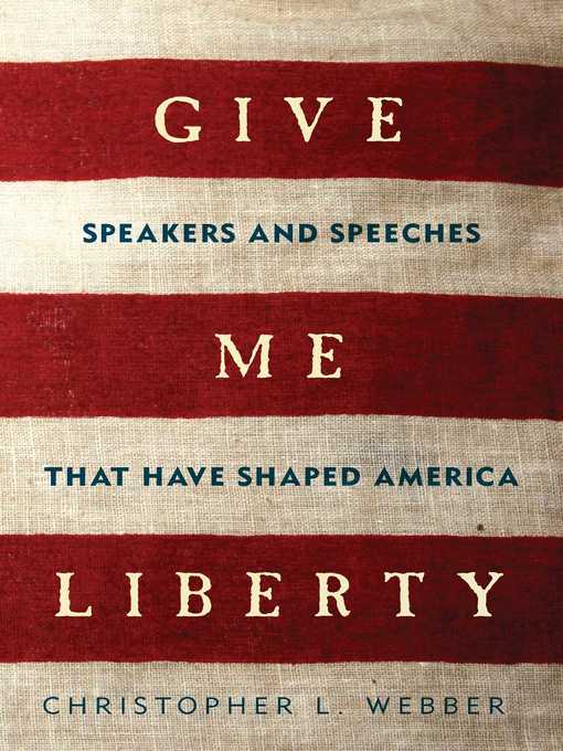 Title details for Give Me Liberty by Christopher L Webber - Wait list
